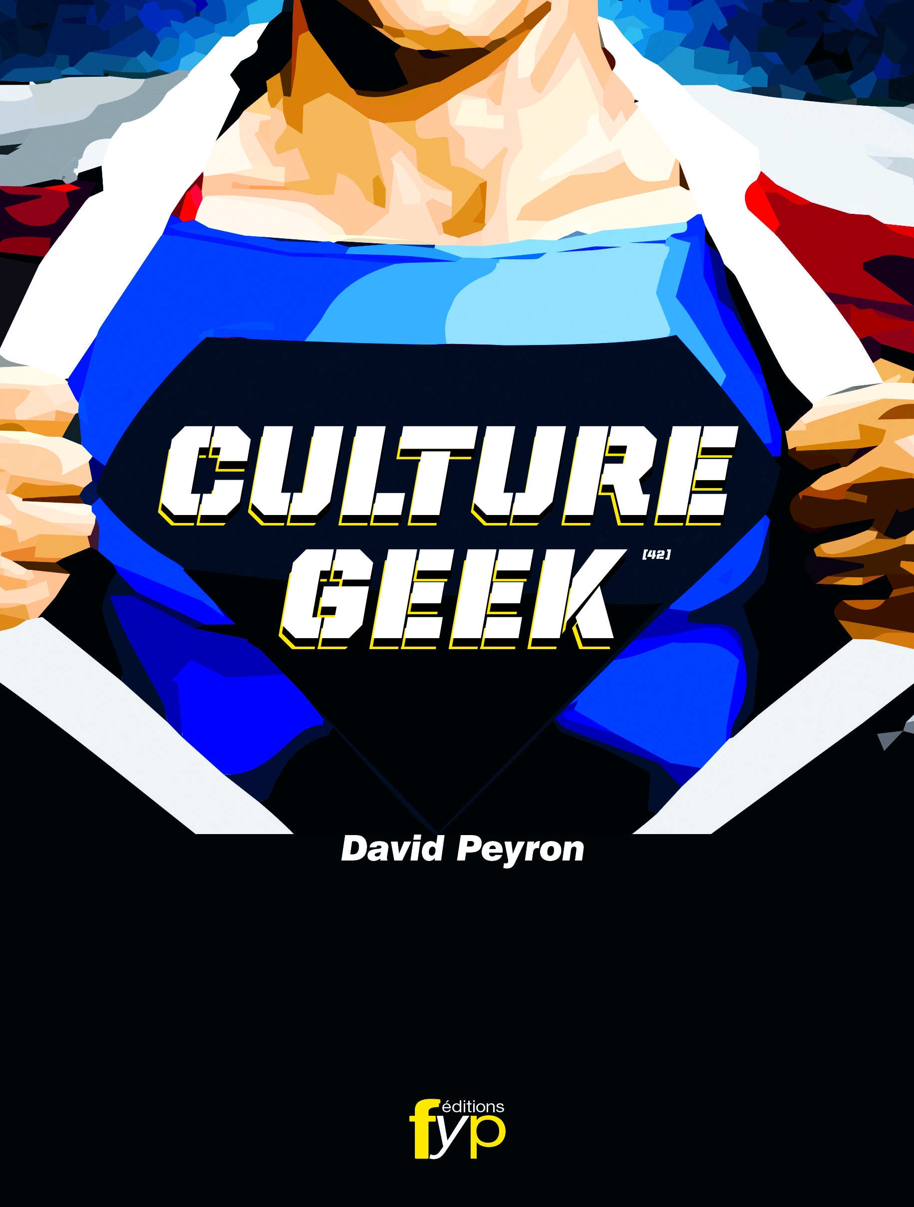 Couverture du livre Culture geek de David Peyron